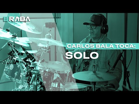 CARLOS BALA toca Solo | Braba