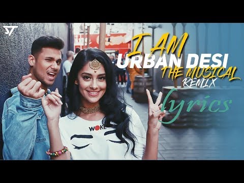 I Am Urban Desi  Lyrics - The Musical | Mickey Singh & Friends |