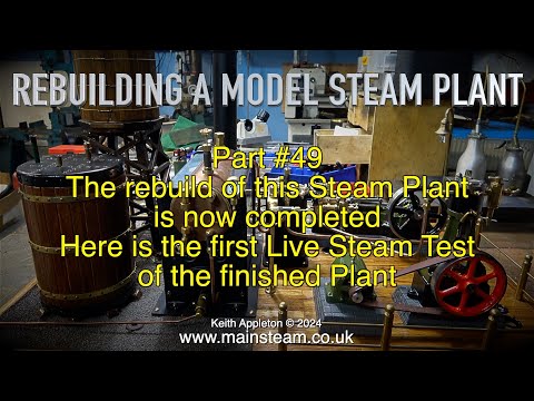 REBUILDING A MODEL STEAM PLANT - STEAM TEST - PART #49