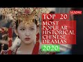 Top 20 Most Popular Historical Chinese Dramas of 2020