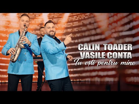 Calin Toader & Vasile Conta - Tu esti pentru mine