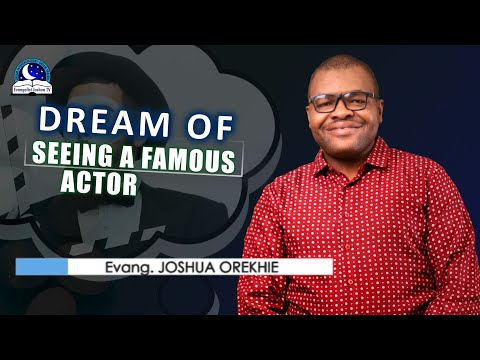 Dream of Seeing an Actor or Actress - Biblical Meaning and Message from Evangelist Joshua