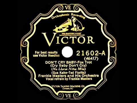 1928 Frankie Masters - Don’t Cry Baby (Cry Baby Don't Cry) (Frankie Masters, vocal)