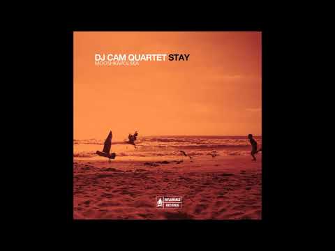 DJ Cam Quartet - Stay (Full Album)