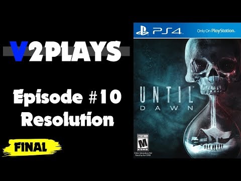 Until Dawn: Episode #10 - Resolution [FINAL]