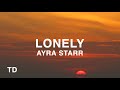 Ayra Starr - Lonely (Lyrics)