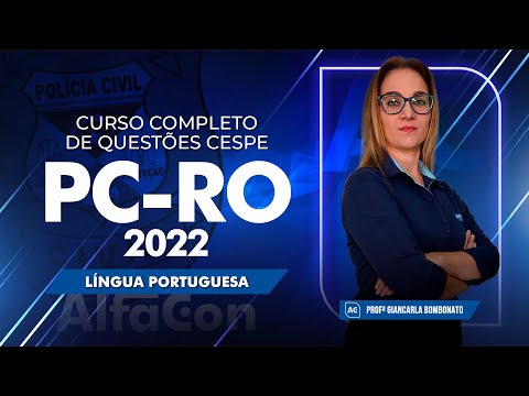Curso Completo PC RO 2022 - Aula de Língua Portuguesa - AlfaCon AO VIVO