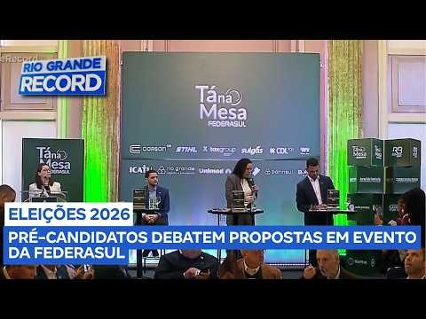 Pré-candidatos ao governo participam de debate na Federasul