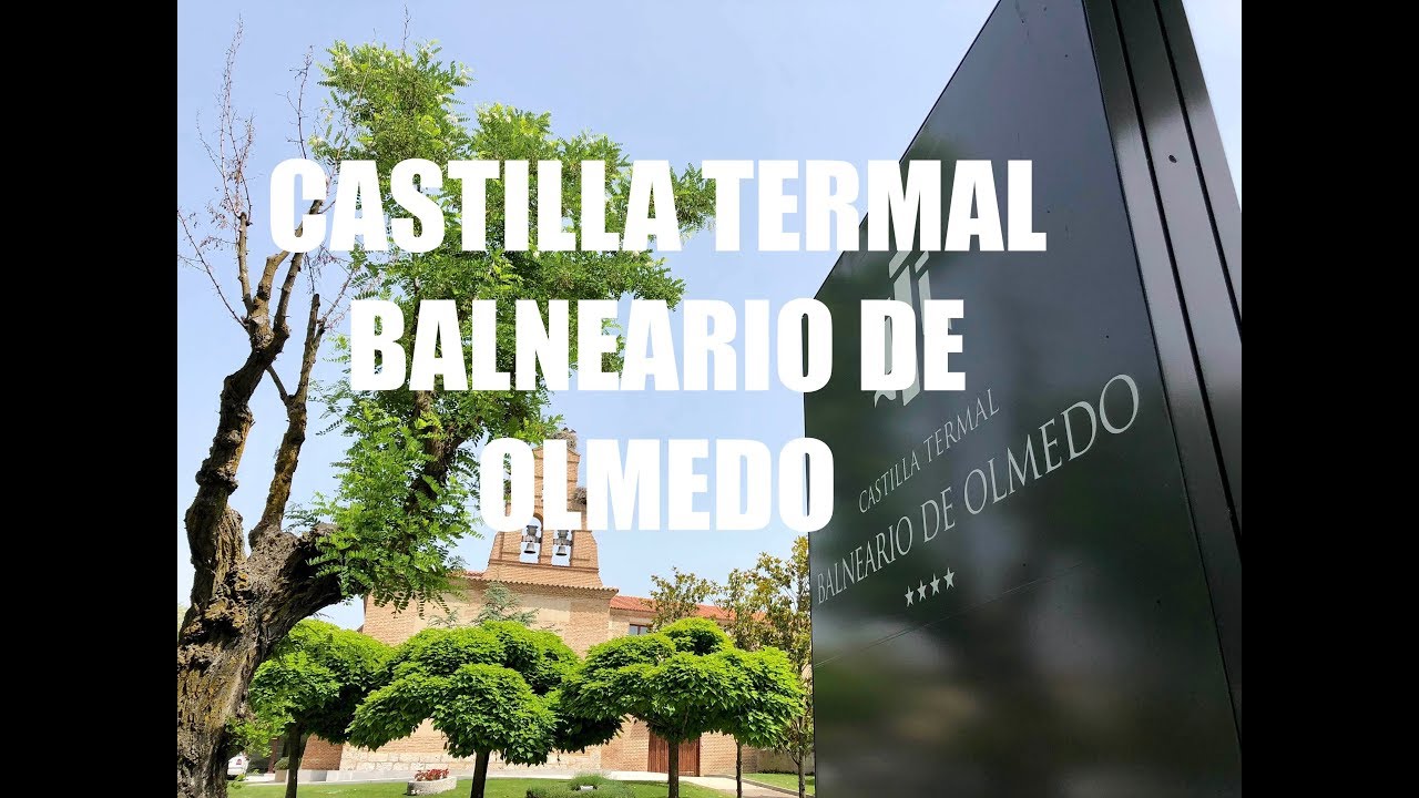 Hotel Castilla Termal Balneario de Olmedo 4K (Valladolid - España) - Guía de Viaje Castilla y León