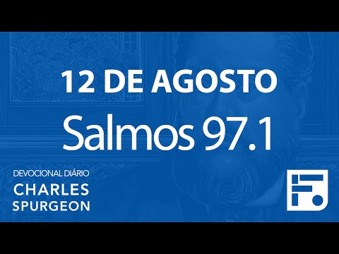 12 de agosto – Devocional Diário CHARLES SPURGEON #225