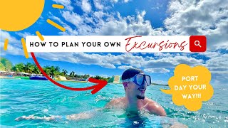 How to PLAN your own CRUISE EXCURSION!