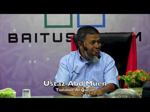 20190123 Ustaz Abd Muen : Tadabur Al Quran