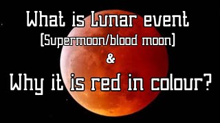 What is Lunar event? | Supermoon (Blood Moon) | Why it is red in colour |26 May 2021| FUSION BUBBLES