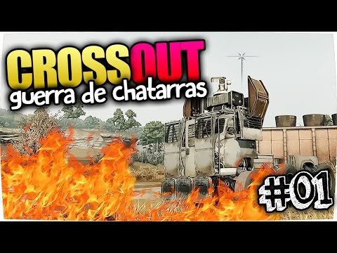 CROSSOUT GAMEPLAY ESPAÑOL |  #01 | Guerra de Chatarras, primeras partidas | PiViTrOn