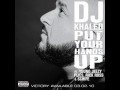 DJ Khaled "Put Your Hands Up" feat. Young Jeezy, Rick Ross, Plies & Schife / Album In Stores 3.2.10