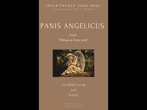César Franck: Panis Angelicus (for Clarinet in Bb and Organ/Piano)