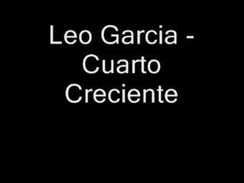 Leo Garcia - Cuarto Creciente