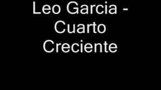 Leo Garcia - Cuarto Creciente