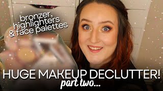 *HUGE* MAKEUP COLLECTION DECLUTTER PART 2! Decluttering Bronzers, Highlighters & Face Palettes 2025!