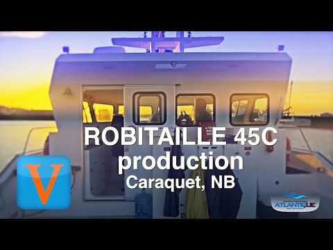 Prod. ROBITAILLE 45C PRODUCTION. Atlantic Boat Builders