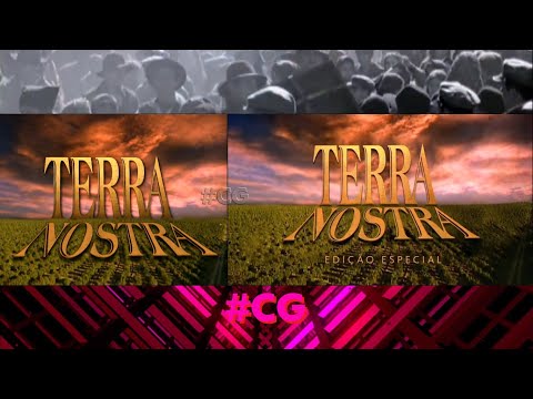 Terra Nostra - comparação entre aberturas (1999/2025)