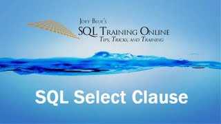 SQL Select Clause - SQL Training Online - Quick Tips Ep8 