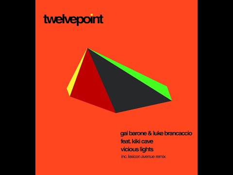 Gai Barone & Luke Brancaccio feat. Kiki Cave - Vicious Lights (Original Mix)