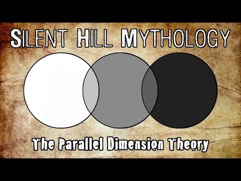 Silent Hill Mythology - The Multiple Dimension Theory