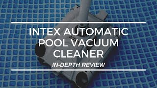 Intex Automatic Pool Vacuum Cleaner Review and Unbox