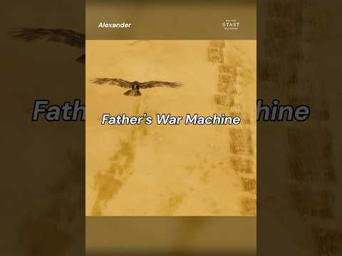 Alexander's Secret? His Father Built The War Machine. #AlexanderTheGreat #history