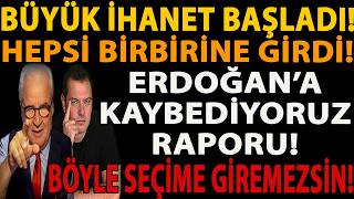 BÜYÜK İHANET BAŞLADI! HEPSİ BİRBİRİNE GİRDİ! ERDOĞAN’A KAYBEDİYORUZ RA