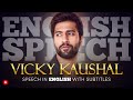 ENGLISH SPEECH | VICKY KAUSHAL: From Engineering to Acting (English Subtitles)