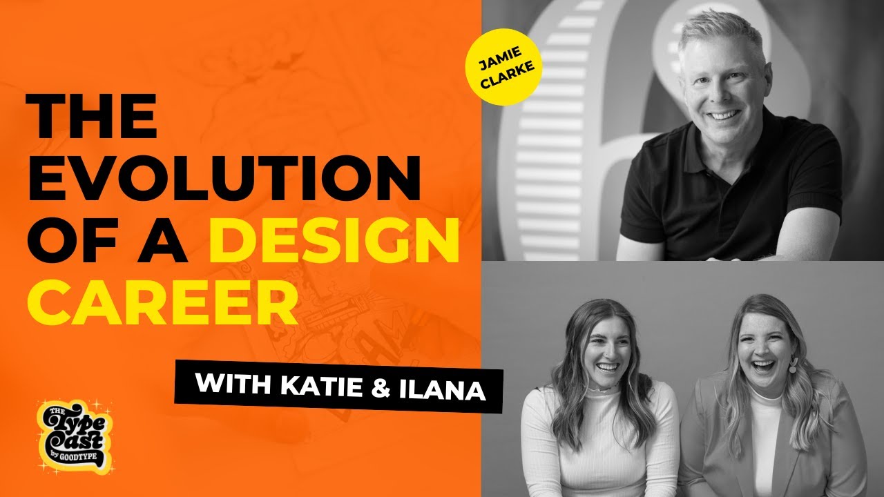 The Evolution of a Design Career with Jamie Clarke | The Typecast Episode 42