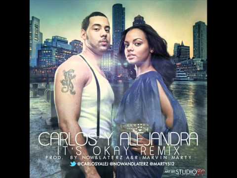 Carlos & Alejandra -- Its Ok (Mambo Remix) .PROD BY NOW & LATERZ