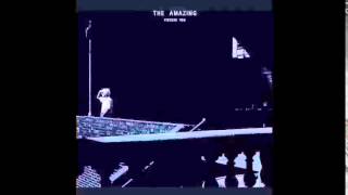 The Amazing - Tell Them You Can’t Leave