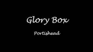 Glory Box - Portishead