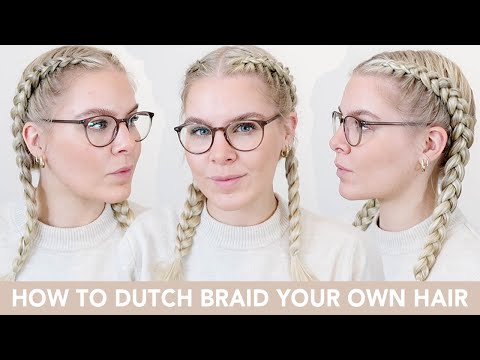 How To Dutch Braid For Beginners - Braid Your Own Hair In 15 Minutes - Easy Follow Along Tutorial