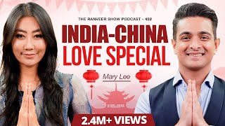 World's First India-China Podcast | Chinese Celeb Mary Lee | Dating, History, Xi Jin Ping & Modi