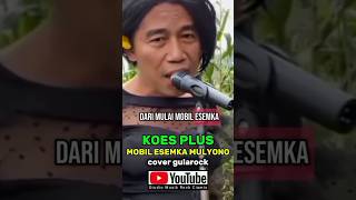 Download lagu Koes Plus - Mobil Esemka Mulyono Hari Ini mp3 Download lagu Koes Plus - Mobil Esemka Mulyono Hari Ini mp3