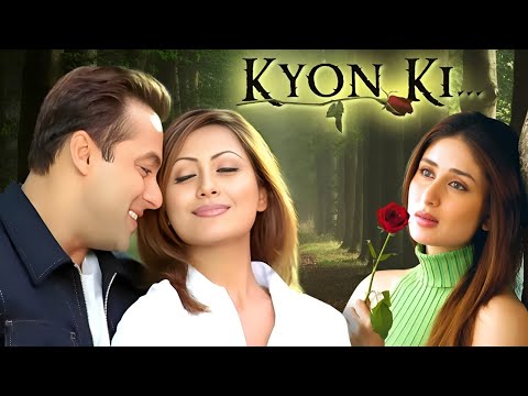 Emotional Superhit Love Story Movie - Kyon Ki (2005) | Salman Khan, Kareena Kapoor Khan | Full Movie