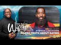 @MeetStephanSpeaks Shares The Harsh Truth About Dating | Dear Future Wifey S6, E616