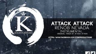 Attack Attack - Renob Nevada (Instrumental Re-mix)