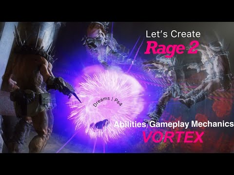 Dreams PS4 | Let's Create Abilities/Gameplay Mechanics | Rage 2 - Vortex Ability