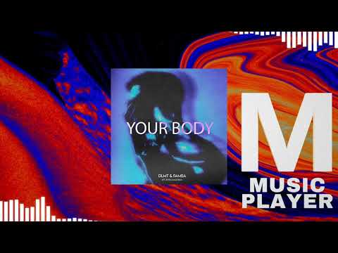 DLMT & Famba - Your Body [feat. Kyra Mastro]