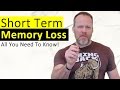Short Term Memory Loss - What It Is, What Causes It, and How To Prevent It