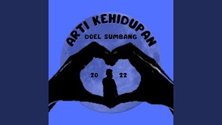Download lagu Arti Kehidupan 2022 mp3
