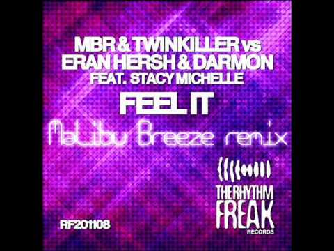 MBR & Twinkiller Vs Eran hersh & Darmon Feat Stacy Michelle  Feel It  Original & remixes