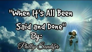 "When It's All Been Said and Done" by Phillip Sandifer (Sign Language)