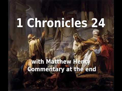 📖🕯 Holy Bible - 1 Chronicles 24 with Matthew Henry Commentary at the end.