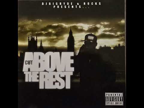 DJ Big Ryde & Rocks - Cut Above The Rest [FULL MIXTAPE] Featuring Giggs, Joe Grind + Many More